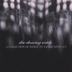 Slow Dancing Society - A Collection Of Songs To Vanish With IV (EP)