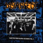Disaffect - Sanctus Propaganda Sessions Vol. 3