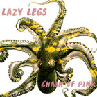 Lazy Legs - Chain Of Pink (EP)