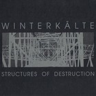 Winterkalte - Structures Of Destruction