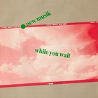 New Musik - While You Wait (VLS)
