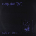 Hotline TNT - Cool If I Crash (VLS)