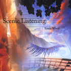 Kevin Wood - Scenic Listening