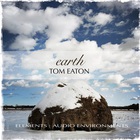 Tom Eaton - Elements: Audio Environments - Earth
