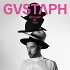Gustaph - Because Of You (CDS)