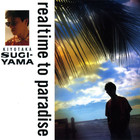 Kiyotaka Sugiyama - Realtime To Paradise