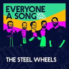 The Steel Wheels - Everyone A Song Vol. 2