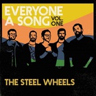 The Steel Wheels - Everyone A Song Vol. 1