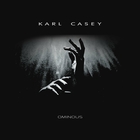 Karl Casey - Ominous