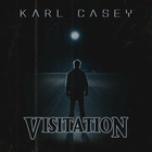 Karl Casey - Visitation