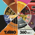 Tairo - 360 Pt. 1