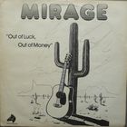 Mirage - Out Of Luck Out Of Money (Vinyl)