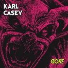 Karl Casey - Gore