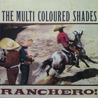 The Multicoloured Shades - Ranchero! (Vinyl)