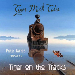 Peter Jones Presents Tiger On The Tracks