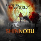 Shinnobu - I Return To Myself (CDS)