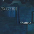 3Hattrio - Dark Desert Night