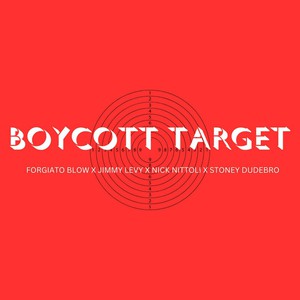 Boycott Target (Feat. Nick Nittoli & Stoney Dudebro) (CDS)