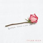 Tyler Rich - Better Than You're Used To (CDS)