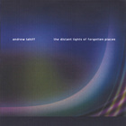 Andrew Lahiff - The Distant Lights Of Forgotten Places