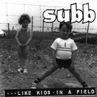 Subb - Like Kids In A Field (EP) (Reissued 2018)