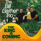 The Bill Gaither Trio - The King Is Coming (Vinyl)