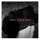 Tape Machines - The Remixes
