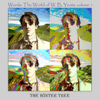 The Winter Tree - Words: The World Of W.B. Yeats Vol. 1