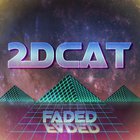 2Dcat - Faded