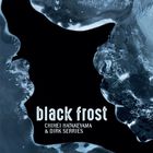 Chihei Hatakeyama - Black Frost (With Dirk Serries)