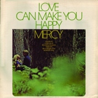 Mercy - Love Can Make You Happy (Vinyl)