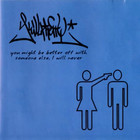 Killpretty - You Might Be Better Off With Someone Else, I Will Never (EP)