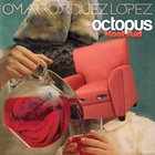 Omar Rodriguez Lopez - Octopus Kool Aid