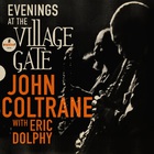 Evenings At The Village Gate: John Coltrane With Eric Dolphy (Live)