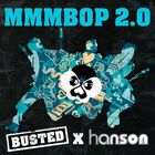 Busted - Mmmbop 2.0 (With Hanson) (CDS)