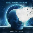 Joel Hoekstra's 13 - Crash Of Life (Feat. Girish Pradhan)