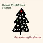 Screaming Orphans - Happy Christmas Vol. 1