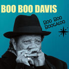 Boo Boo Davis - Boo Boo Boogaloo