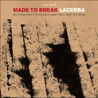 Made To Break - Lacerba