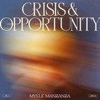 Myele Manzanza - Crisis & Opportunity Vol.3: Unfold
