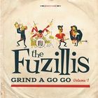 The Fuzillis - Grind A Go Go Vol. 1