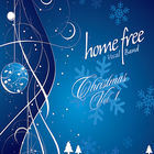 Home Free - Christmas Vol. 1