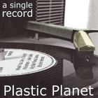 Plastic Planet - A Single Record (EP)