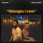 Jordan Davis - Midnight Crisis (Feat. Danielle Bradbery) (CDS)
