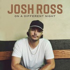 Josh Ross - On A Different Night (CDS)