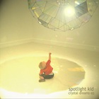 Spotlight Kid - Crystal Dreams (EP)