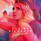 Claire Richards - Euphoria (Deluxe Edition)