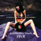 Acid Mothers Temple & The Melting Paraiso UFO - Stones, Women & Records