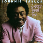 Johnnie Taylor - Crazy 'bout You