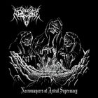 Necromancers Of Astral Supremacy (EP)